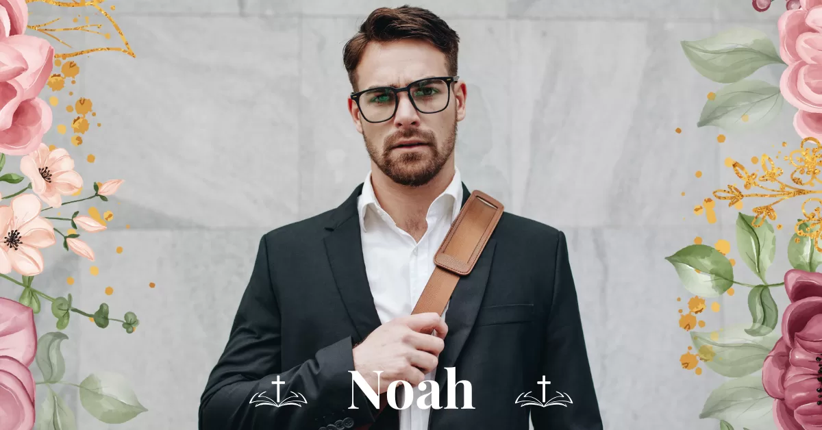 Exploring the Amazing Biblical Meaning of the Name Noah