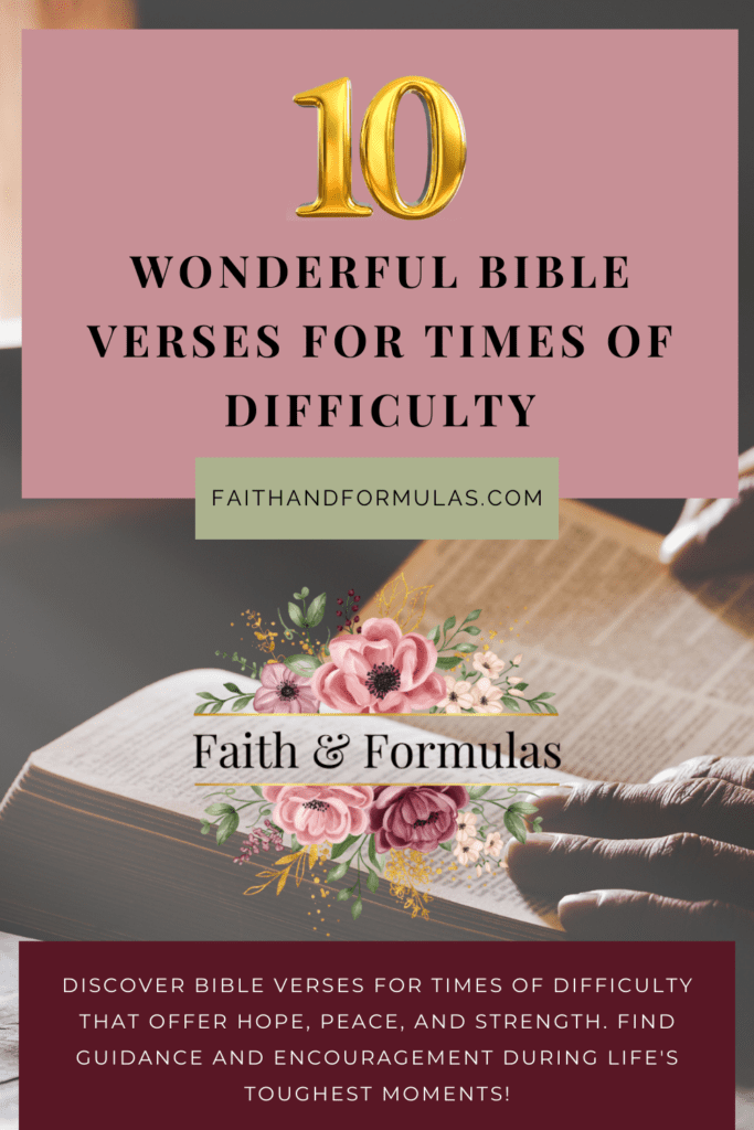 10 Wonderful Bible Verses for Times of Difficulty