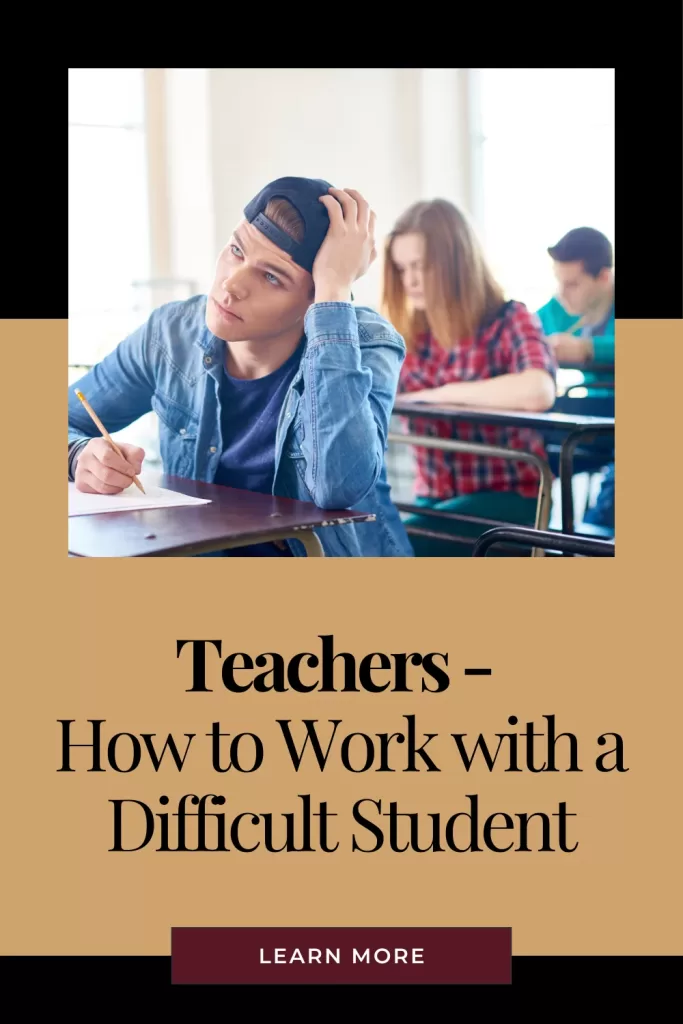 Teachers - How to Deal with a Difficult Student