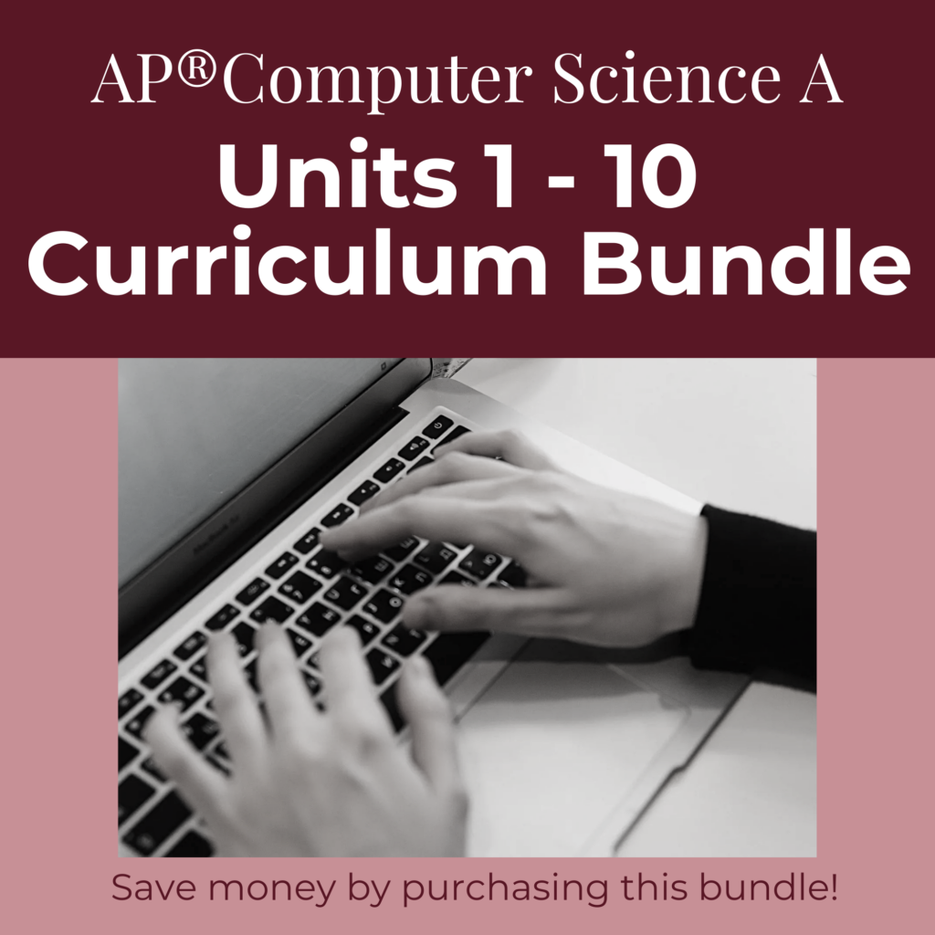 Why Choose This AP Computer Science A Curriculum Bundle?