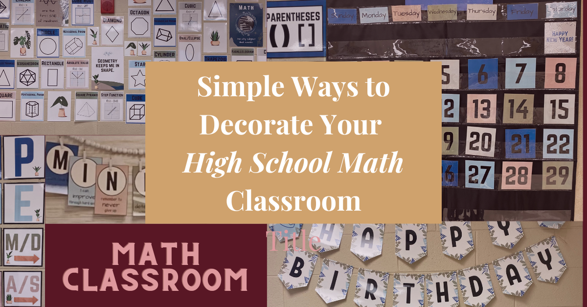 Simple Ways to Decorate Your High School Math Classroom