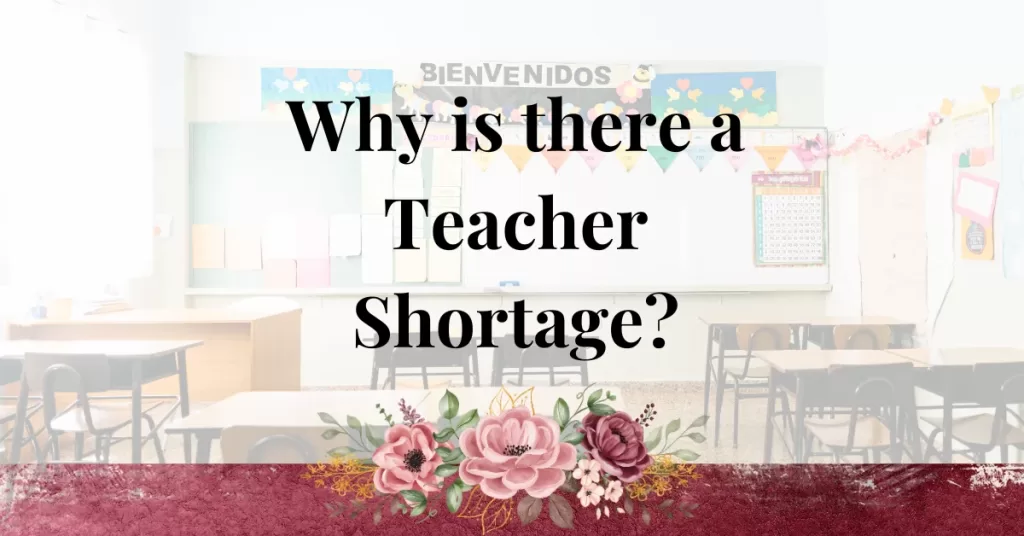 Why is there a teacher shortage? - A teacher's Perspective