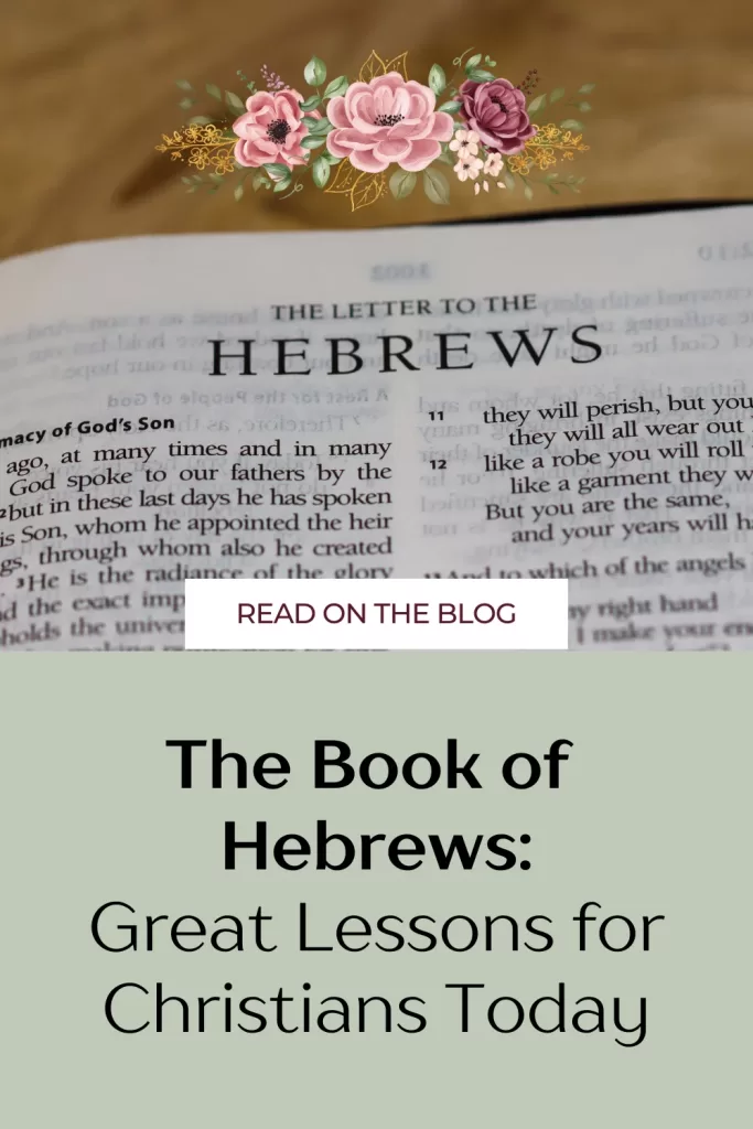 The Book of Hebrews: Great Lessons for Christians Today