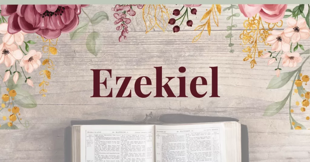 Ezekiel: A Great Call to Repentance and the Promise of Restoration