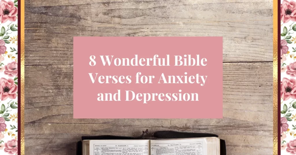 8 wonderful bible verses for anxiety and depression