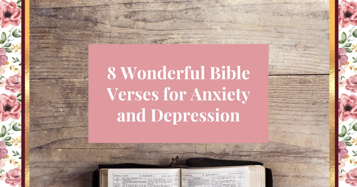8 wonderful bible verses for anxiety and depression