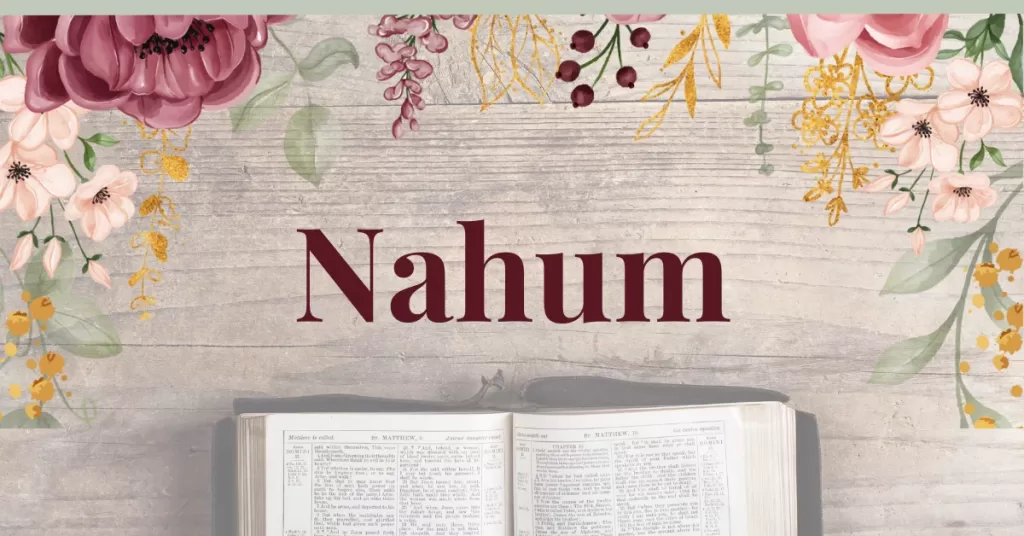 The Amazing Book of Nahum: God’s Justice and Compassion