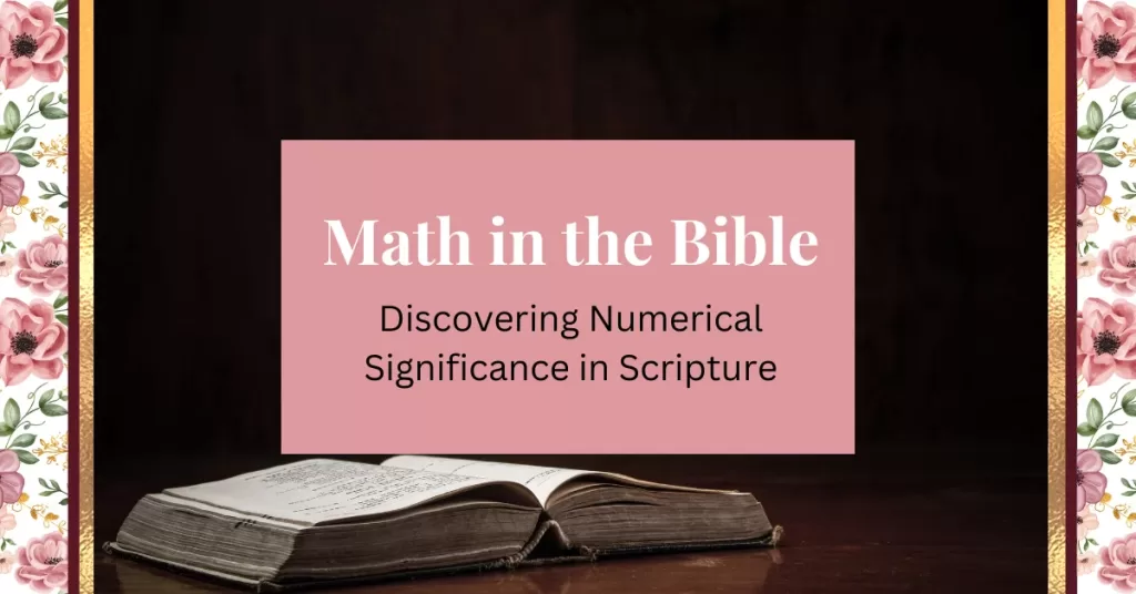 math in the bible: discovering numerical significance in scripture
