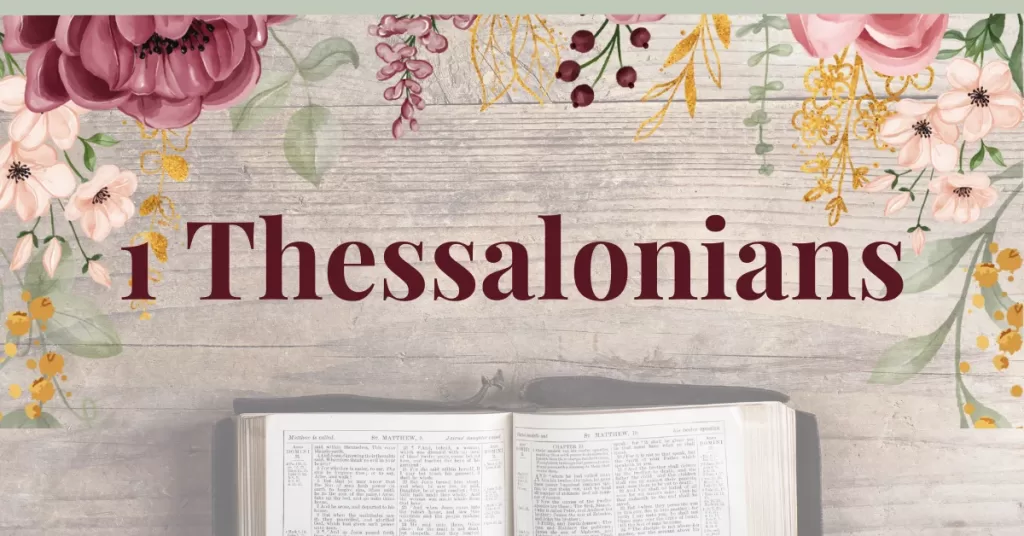 The Book of 1 Thessalonians: Great Lessons for Christians Today