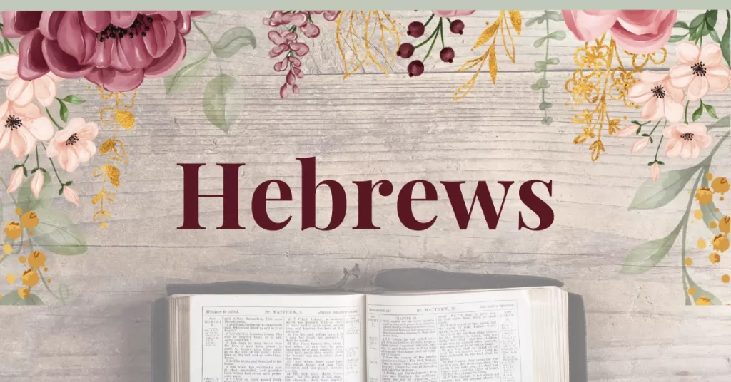 The Book of Hebrews: Great Lessons for Christians Today