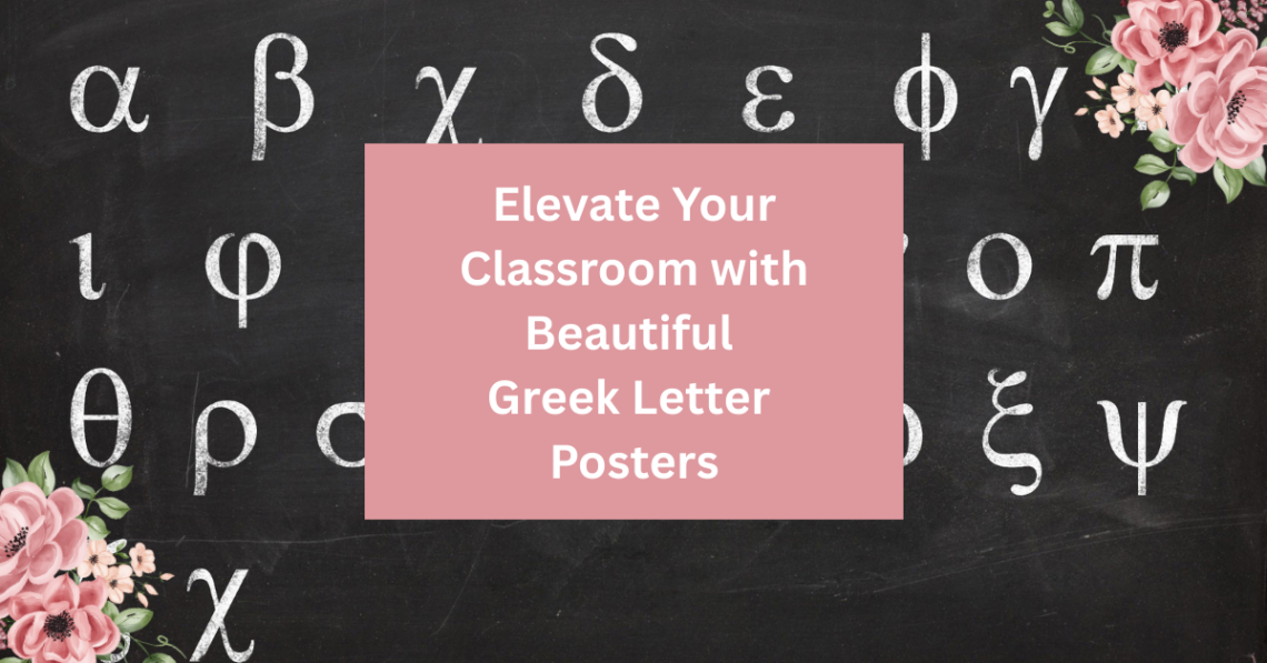 Elevate Your Classroom with Beautiful Greek Letter Posters
