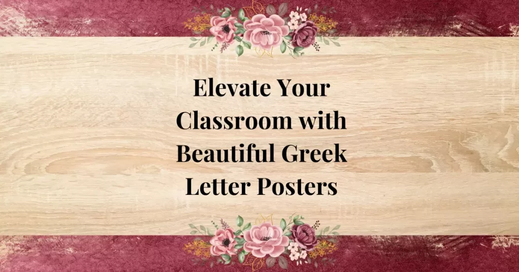 elevate your classroom with beautiful greek letter posters