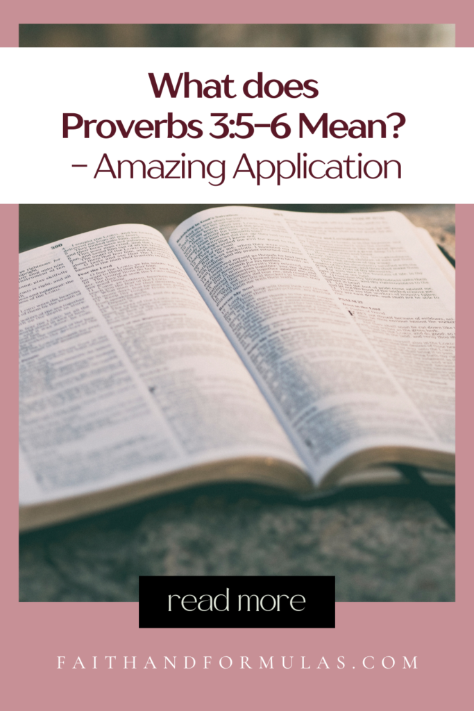 What does Proverbs 3:5-6 Mean? - Amazing Application
