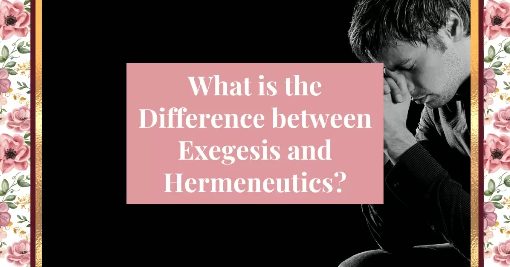 what is the difference between exegesis and hermeneutics