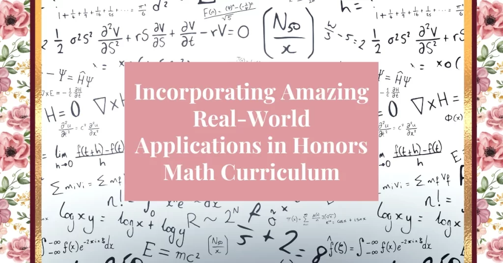 incorporating amazing real-world applications in honors math curriculum