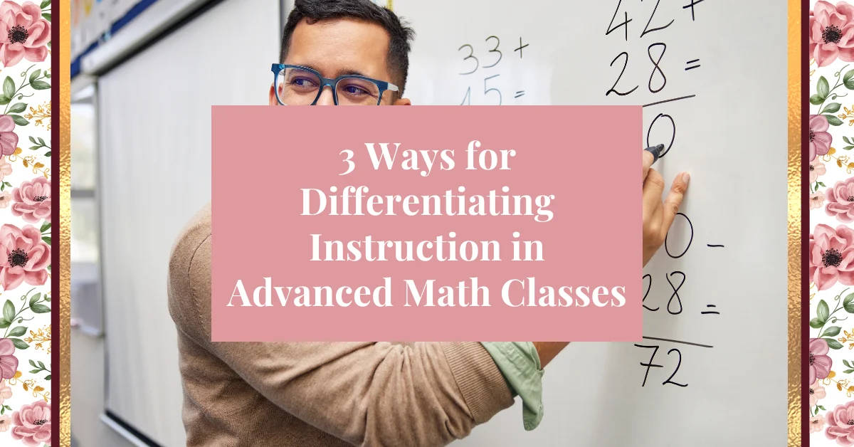 3 ways for differentiating instruction in advanced math classes