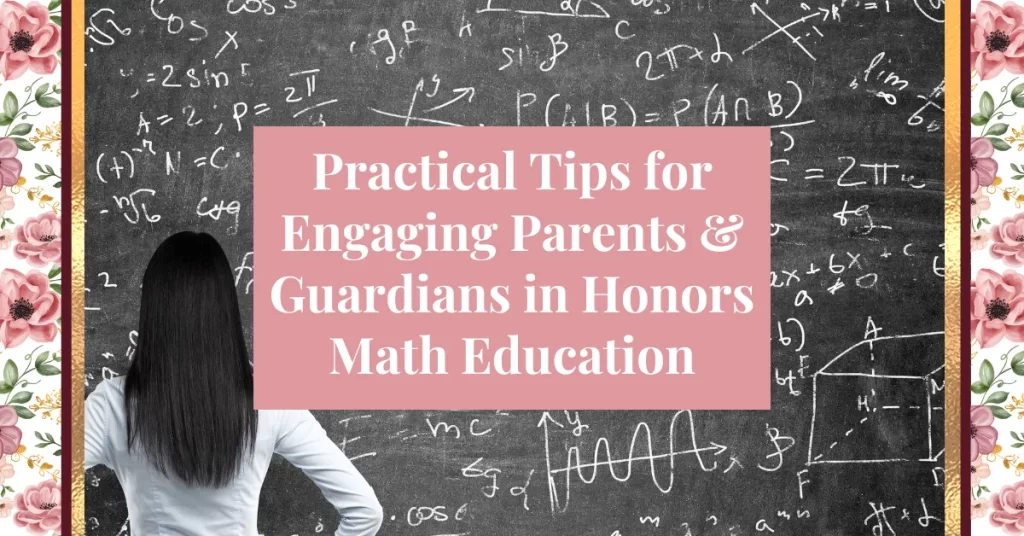Practical Tips for Engaging Parents & Guardians in Honors Math Education