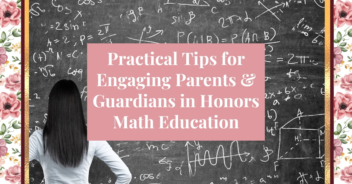 Practical Tips for Engaging Parents & Guardians in Honors Math Education