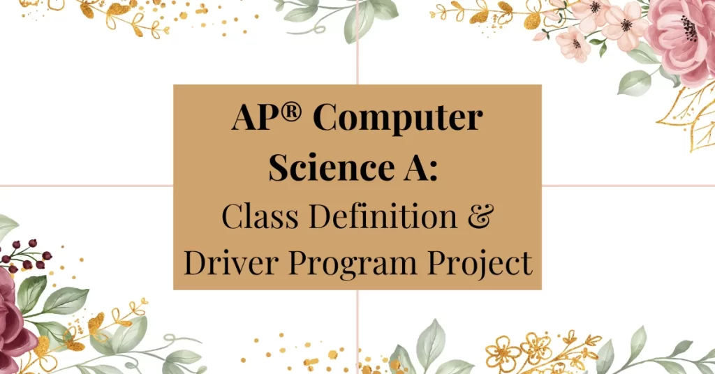 ap computer science a class definition and driver program project