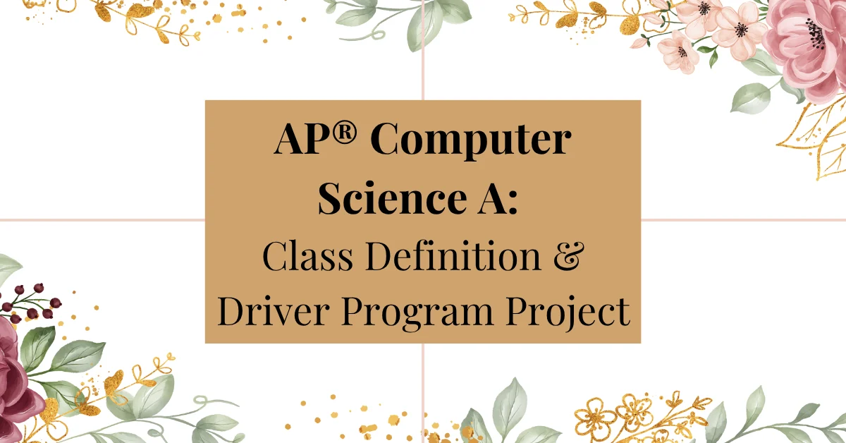 ap computer science a class definition and driver program project
