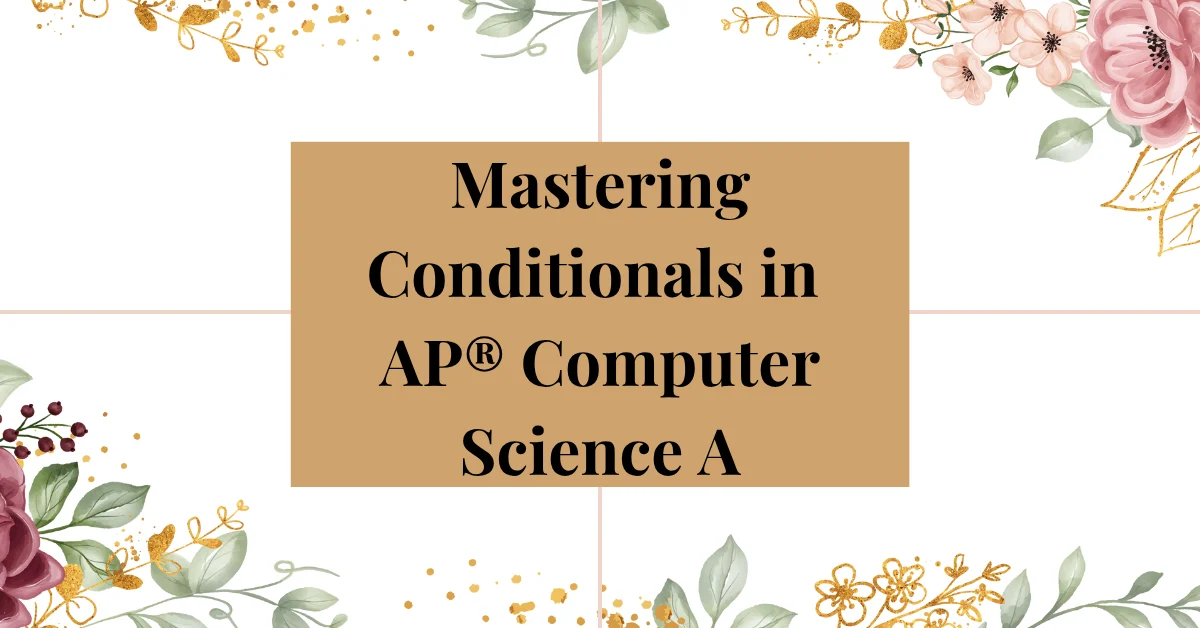 conditionals in ap computer science