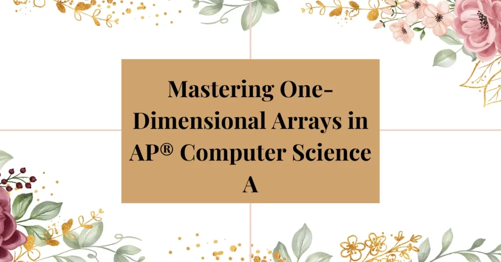 1D arrays in ap computer science