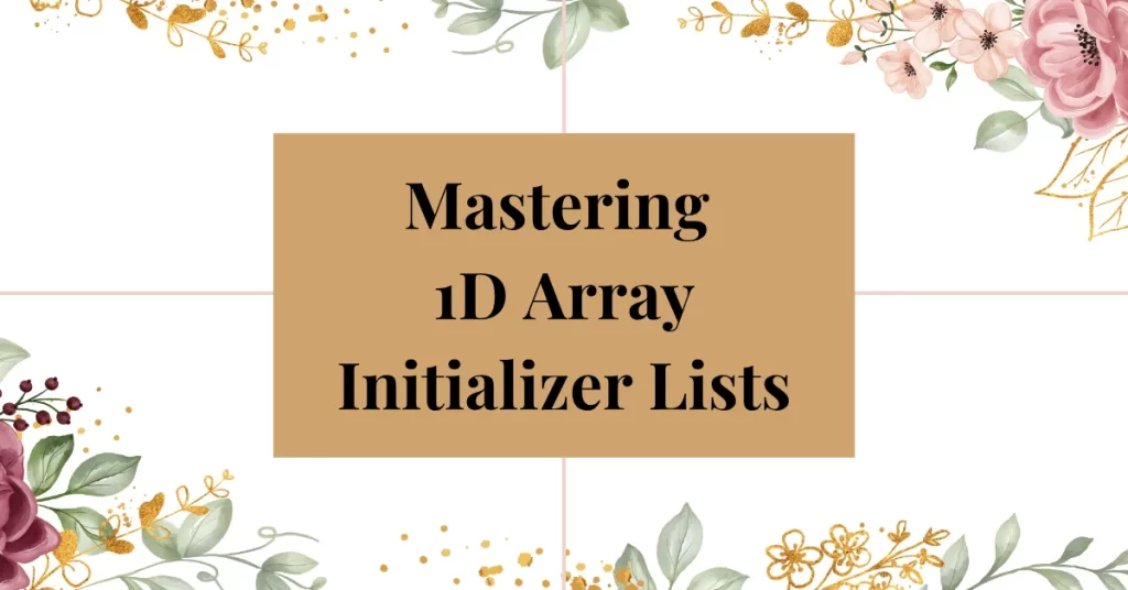 1D array initializer lists