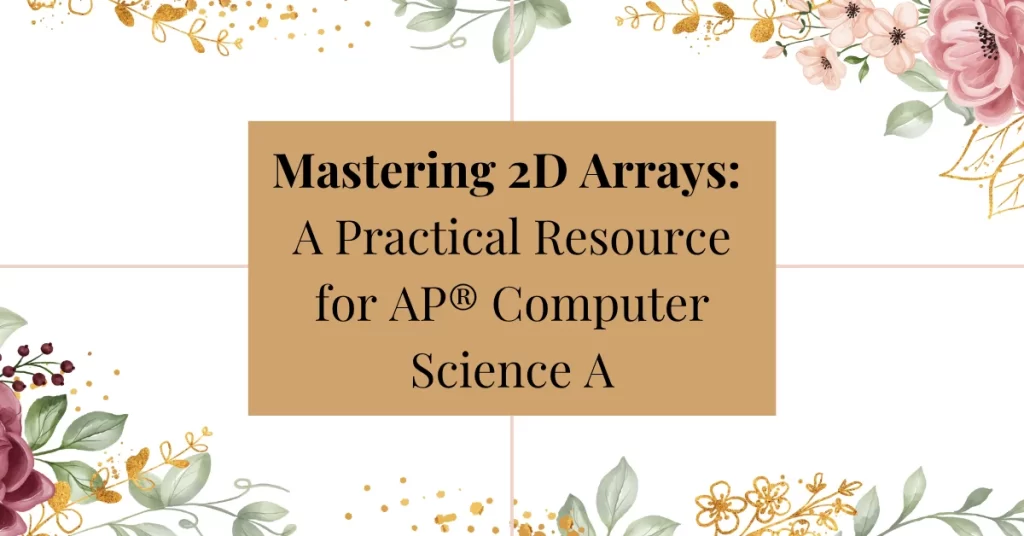 2D arrays for ap computer science a