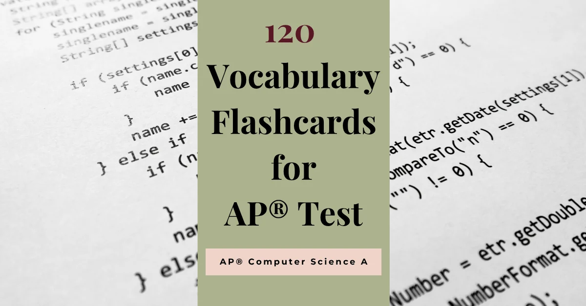 120 vocabulary flashcards for ap computer science a java programming