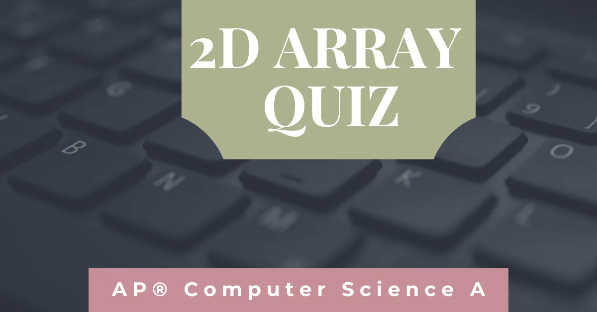 2D Array Quiz