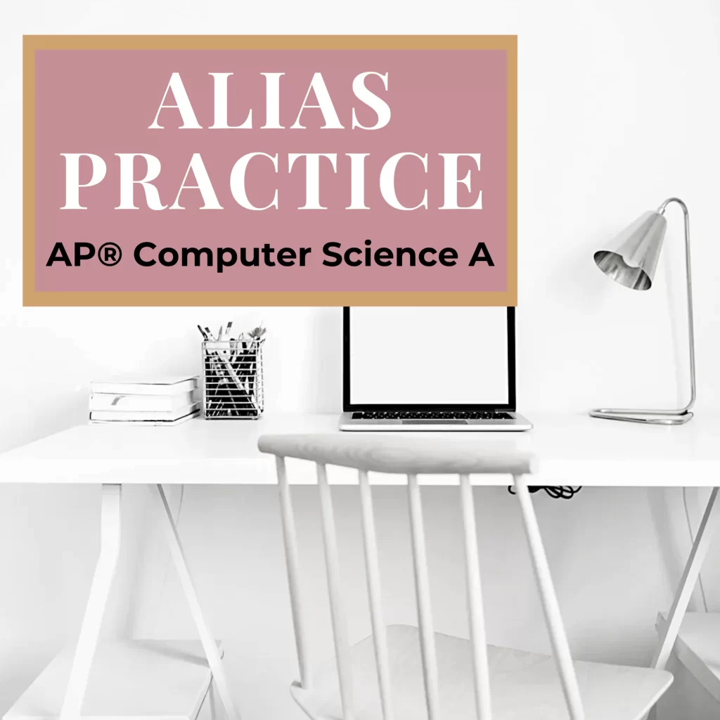 alias practice for ap computer science - aliasing