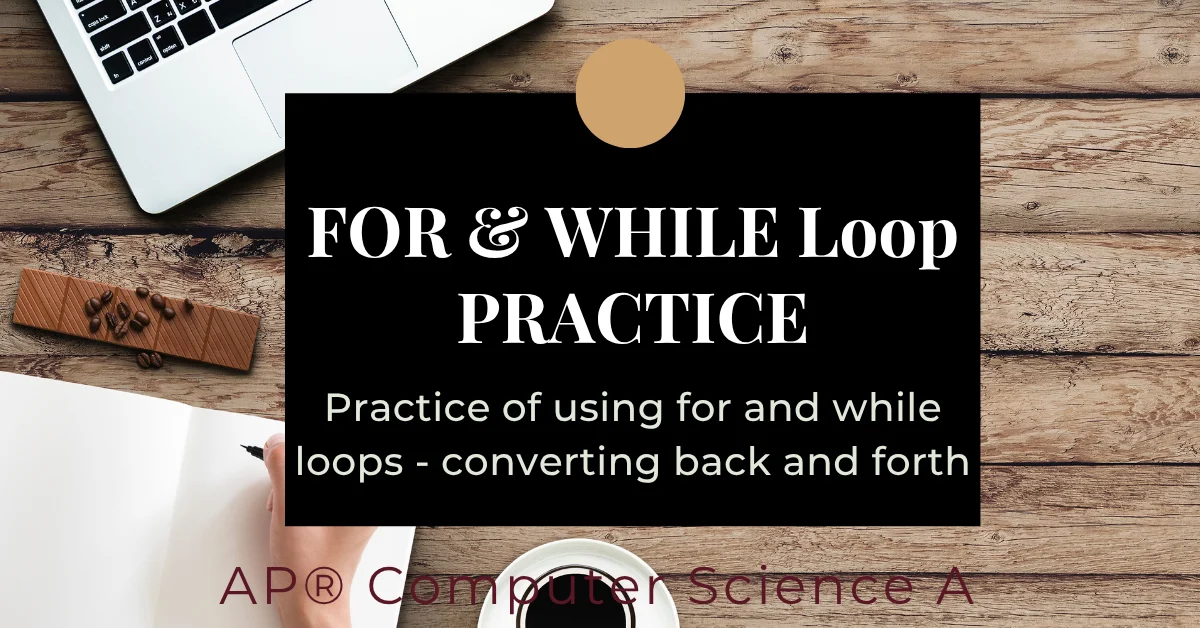 for and while loop practice for ap computer science a java programming