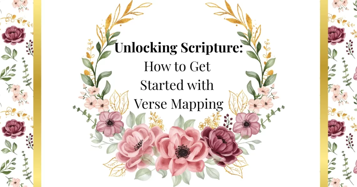 unlocking scripture: how to get started with verse mapping