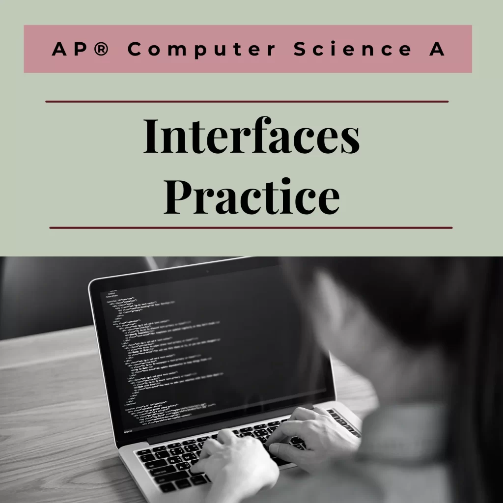 interfaces practice for ap computer science a