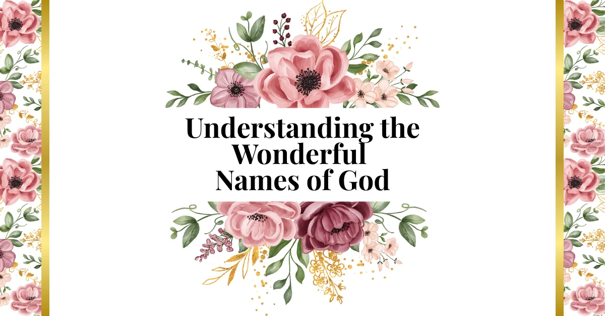 Understanding the Wonderful Names of God