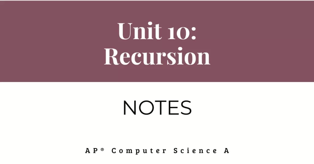 unit 10 recursion notes