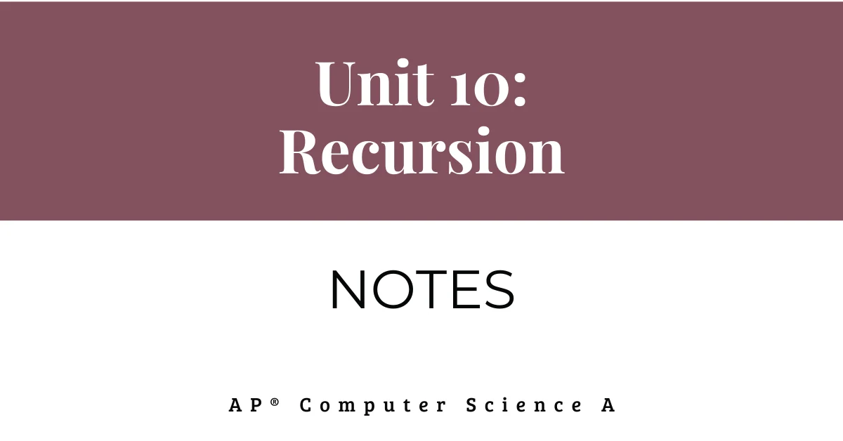 unit 10 recursion notes