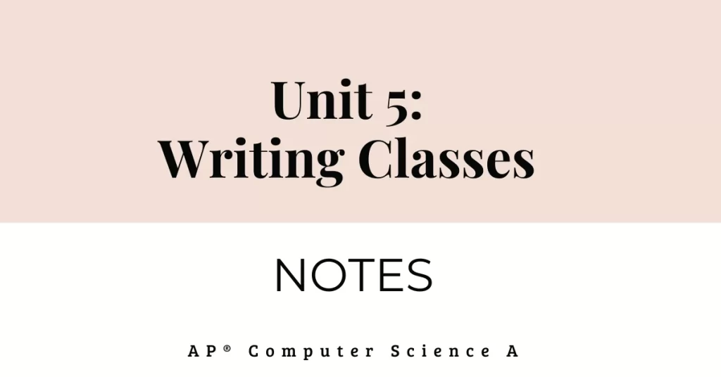 Unit 5 writing classes notes