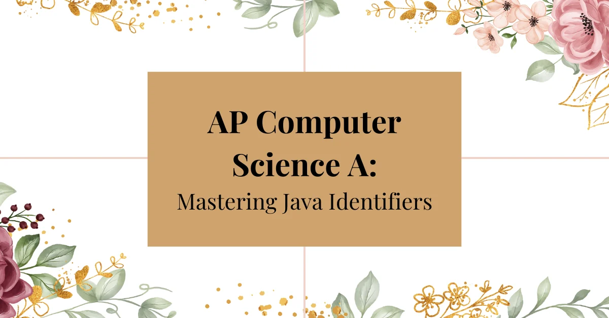 ap computer science a: mastering java identifiers