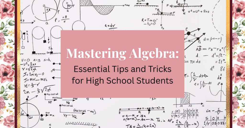 mastering algebra: Essential Tips and Tricks for High School Students