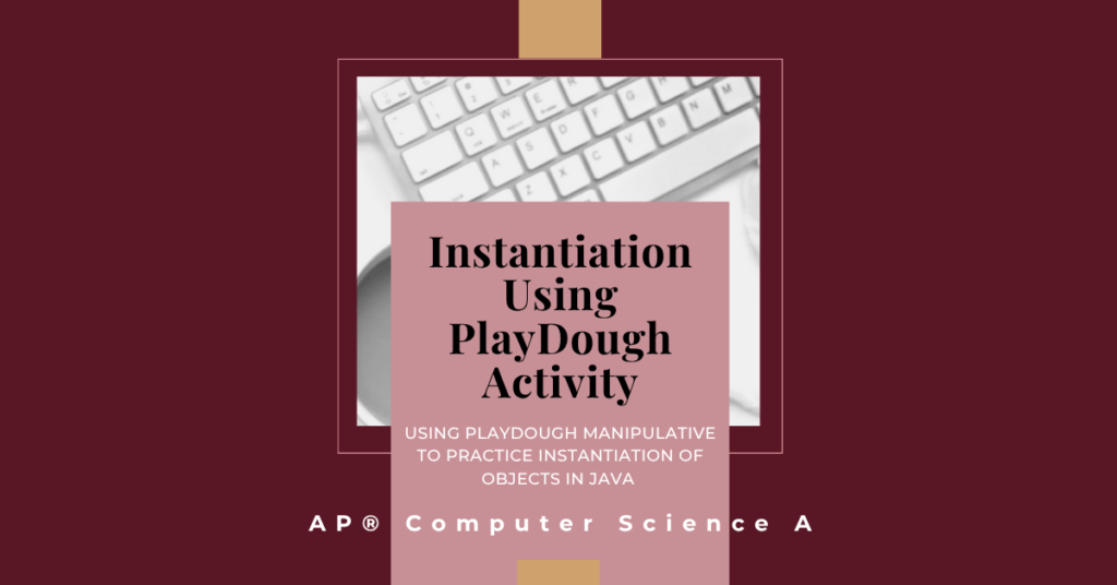 instantiation using playdough