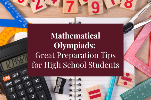 Mathematical Olympiads: Great Preparation Tips for High School Students