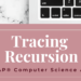 tracing recursion