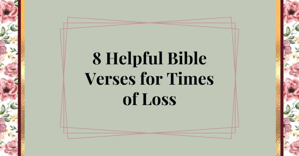 helpful bible verses for times of loss