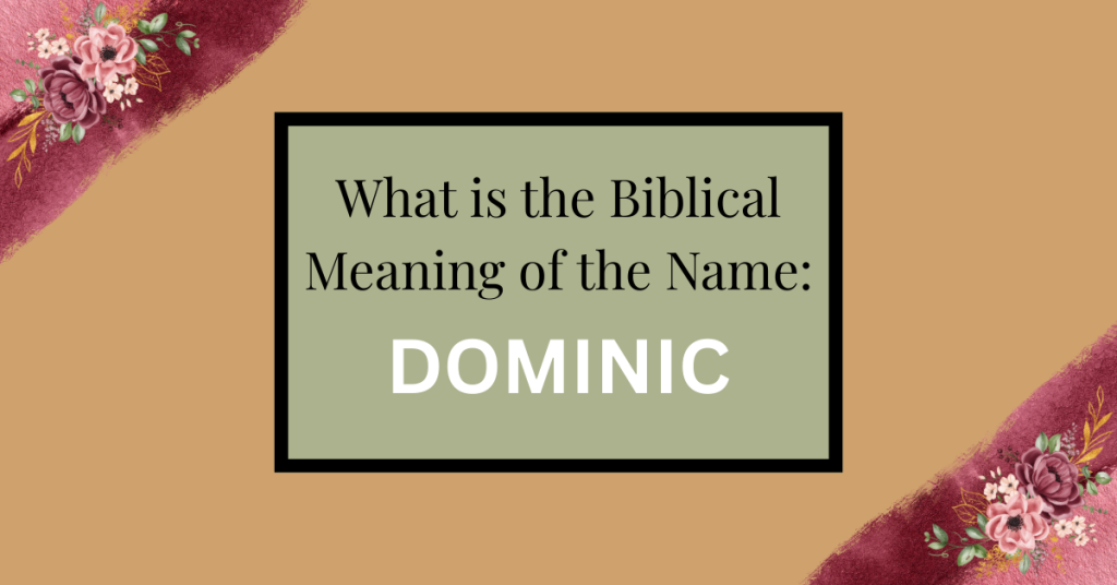 biblical meaning of the name dominic