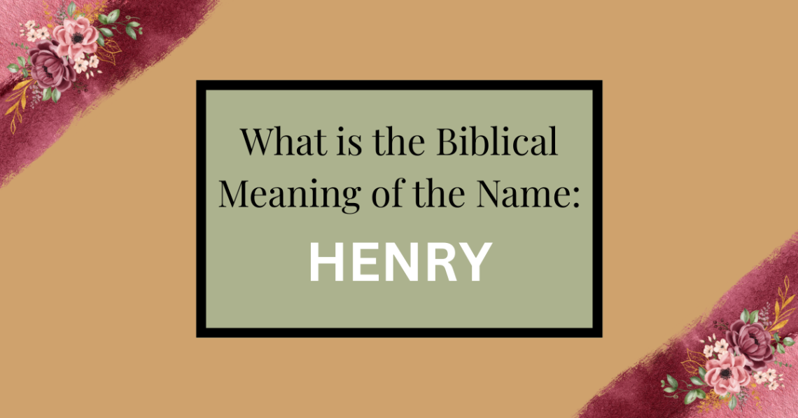 biblical meaning of the name henry