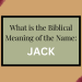 biblical meaning of the name jack