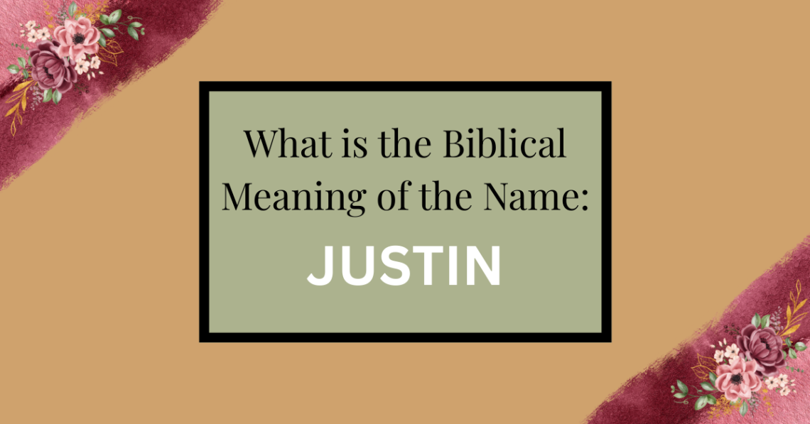 biblical meaning of the name justin