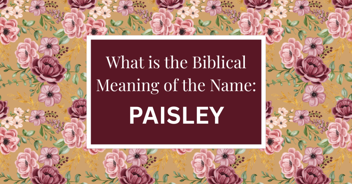 biblical meaning of the name paisley