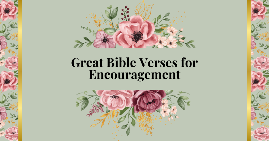 great bible verses for encouragement